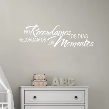 Španělsky Doma Citace Č. Recordamos Los Dias Recordamos Los Vzpomínky Samolepky Na Zeď Home Dekorace Obývací Pokoj Textu Obtisky D053